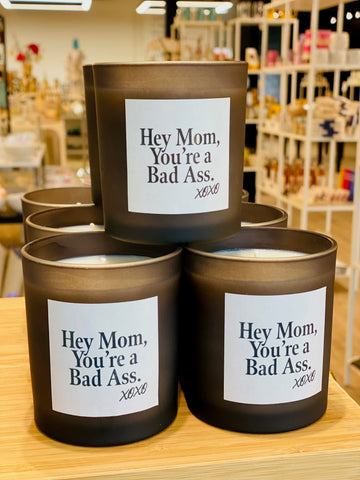Hey Mom, You're a Bad Ass. xoxo Candle | Noteology