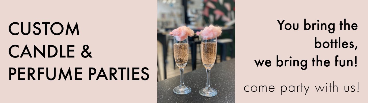 Custom Candle & Perfume Parties @ Noteology